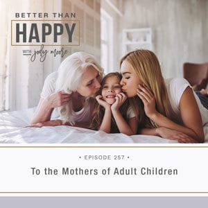 To the Mothers of Adult Children