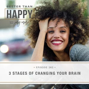 3 Stages of Changing Your Brain