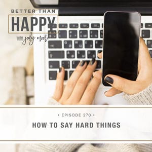 How to Say Hard Things
