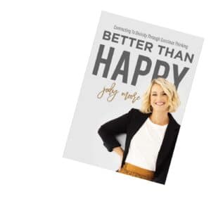 Better Than Happy with Jody Moore | Better Than Happy: The Book