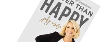 Better Than Happy with Jody Moore | Better Than Happy: The Book