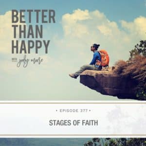 Better Than Happy Jody Moore | Stages of Faith