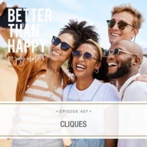 Better Than Happy Jody Moore | Cliques