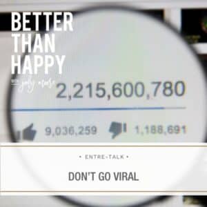 Better Than Happy Jody Moore | Don’t Go Viral