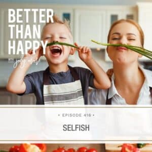 Better Than Happy Jody Moore | Selfish