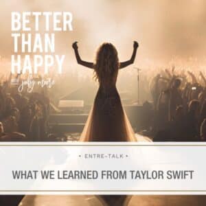 Better Than Happy Jody Moore | What We Learned From Taylor Swift