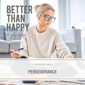Better Than Happy Jody Moore | Perseverance