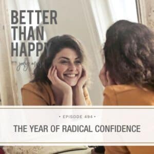 Better Than Happy Jody Moore | The Year of Radical Confidence