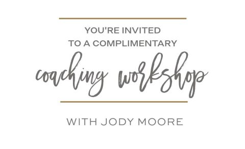 Invitation to a complimentary coaching workshop with Jody Moore, displayed in gray and gold text on a white background.