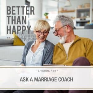 Better Than Happy Jody Moore | Ask a Marriage Coach