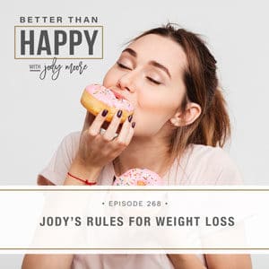 Jody’s Rules for Weight Loss