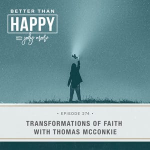 Transformations of Faith with Thomas McConkie