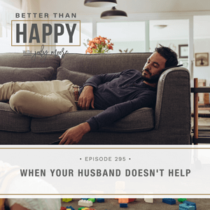 When Your Husband Doesn’t Help