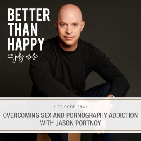 Overcoming Sex and Pornography Addiction with Jason Portnoy
