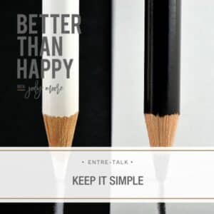 Better Than Happy Jody Moore | Keep It Simple