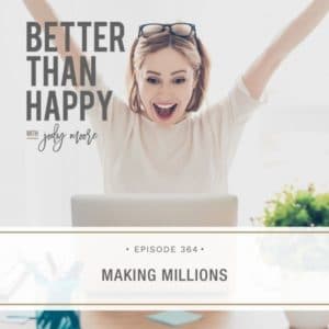 Better Than Happy | Making Millions