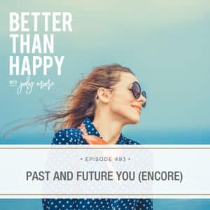 Better Than Happy Jody Moore | Past and Future You (Encore)