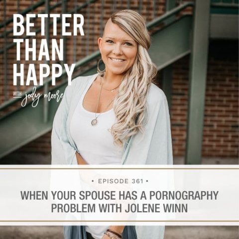 When Your Spouse has a Pornography Problem with Jolene Winn