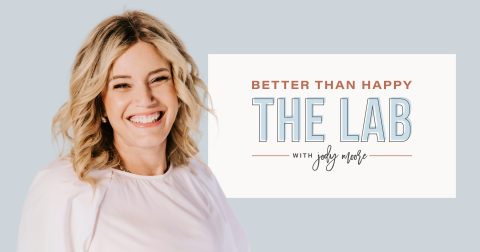 Smiling woman with blonde hair beside text that reads “BETTER THAN HAPPY: THE LAB with Jody Moore” on a light background.